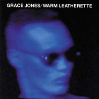 Grace Jones - Warm Leatherette